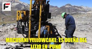 Justicia peruana falla a favor de Macusani Yellowcake: 32 concesiones en Puno seguirán bajo control de la empresa