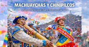 Machuaychas y Chiñipilcos, el conflicto que hace florecer la vida