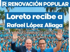 LORETO RECIBE A RAFAEL LÓPEZ ALIAGA:FORTALEZA POLÍTICA, EXPRESION DE CAPACIDAD Y GOBERNABILIDAD COMO PROXIMO PRESIDENTE DEL PERÚ