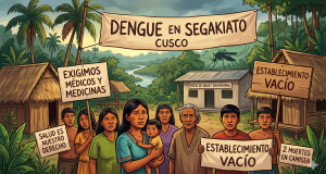 Brote de dengue en Segakiato-Cusco pone en riesgo a comuneros que exigen atención médica urgente