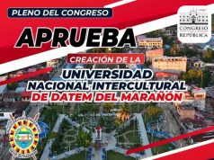 PLENO DEL CONGRESO APRUEBA CREACIÓN DE LA UNIVERSIDAD NACIONAL INTERCULTURAL DE DATEM DEL MARAÑÓN