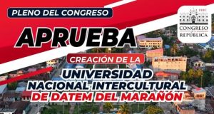 PLENO DEL CONGRESO APRUEBA CREACIÓN DE LA UNIVERSIDAD NACIONAL INTERCULTURAL DE DATEM DEL MARAÑÓN