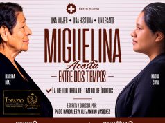 “MIGUELINA – ENTRE DOS TIEMPOS”, UNA OBRA TEATRAL CON MARINA DÍAZ Y NADIA CUYA EN IQUITOS